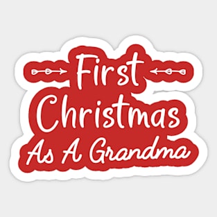 First Christmas As A Grandma, Christmas Gift For Grandma Sticker